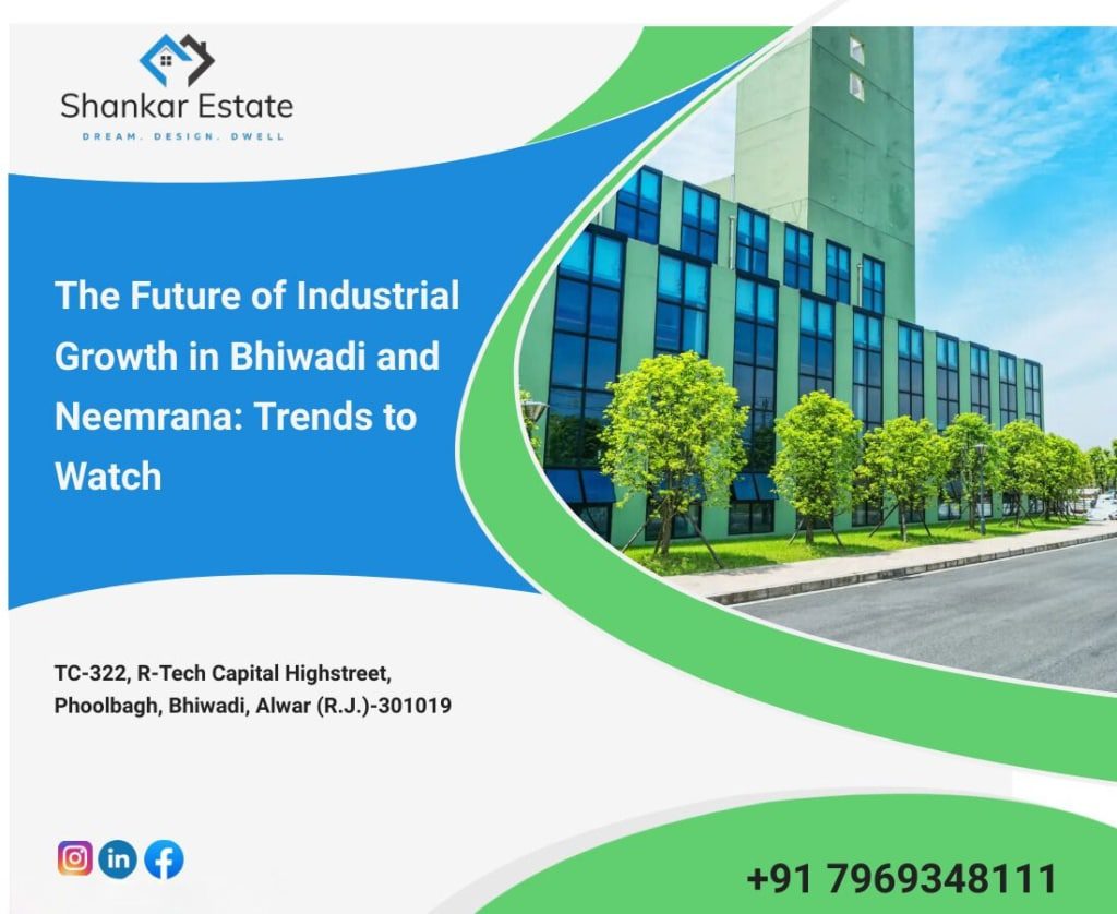 The Future of Industrial Growth in Bhiwadi and Neemrana: Trends to Watch