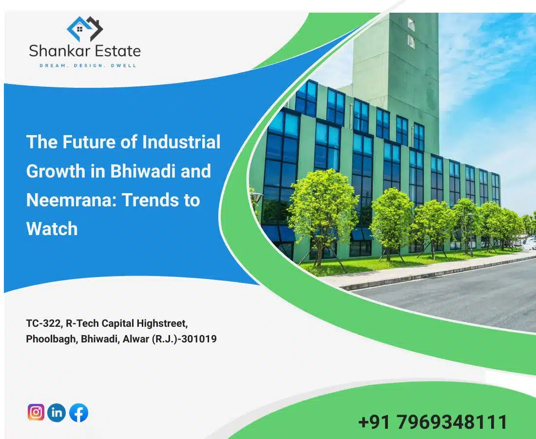 The Future of Industrial Growth in Bhiwadi and Neemrana: Trends to Watch